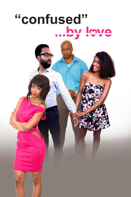 Movie poster for Confused By Love (2016)