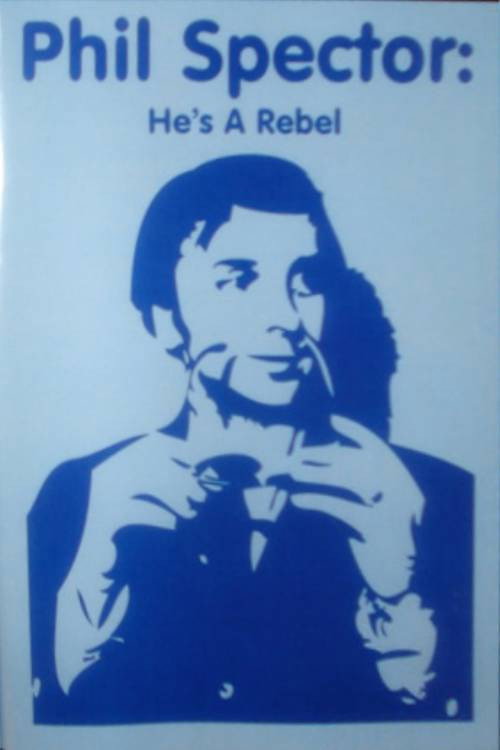 Movie poster for Phil Spector: He's a Rebel (1982)