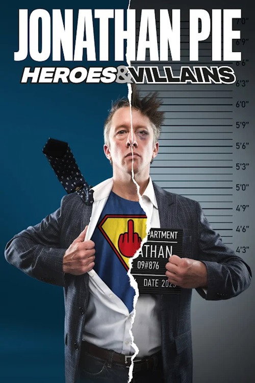 Movie poster for Jonathan Pie: Heroes & Villains (2024)