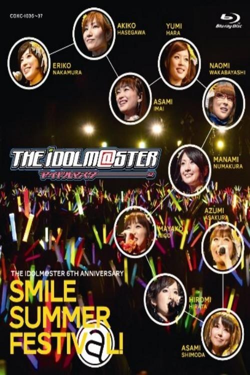 Movie poster for THE IDOLM@STER 6th ANNIVERSARY SMILE SUMMER FESTIV@L (2011)
