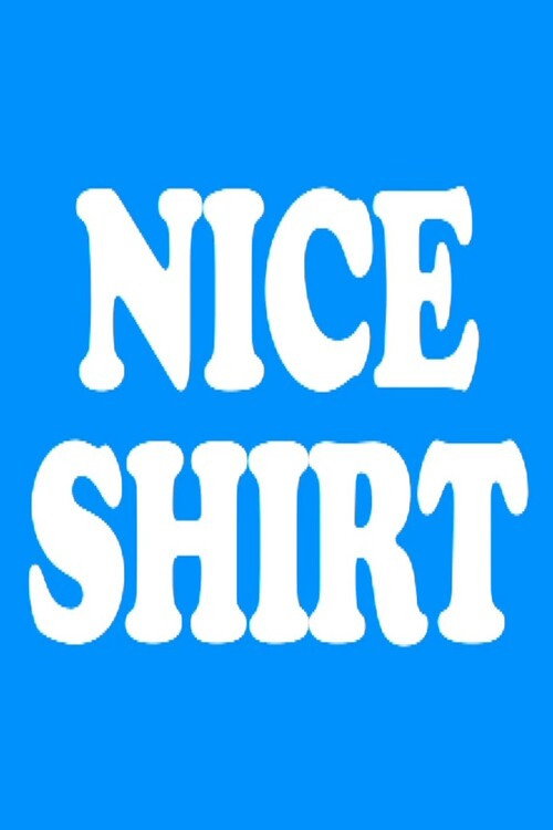 Movie poster for Nice Shirt (2011)