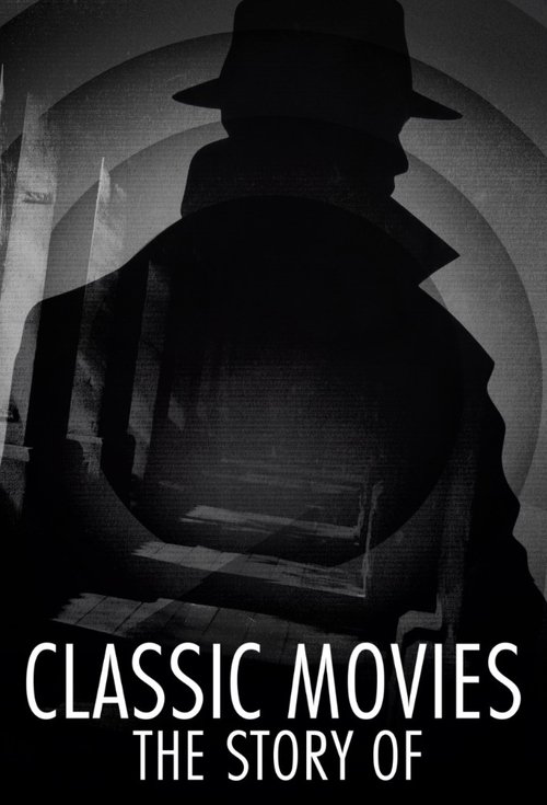 Classic Movies: The Story Of poster