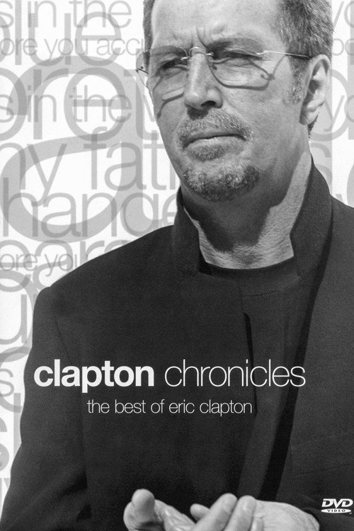 Movie poster for Clapton Chronicles: The Best of Eric Clapton (1999)