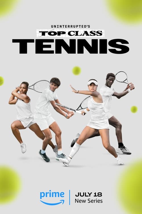 Uninterrupted's Top Class Tennis poster