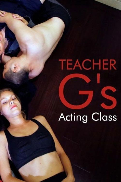 Movie poster for Teacher G's Acting Class (2017)