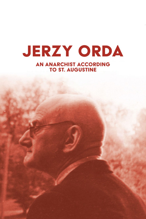 Movie poster for Jerzy Orda. An anarchist according to St. Augustine (2022)