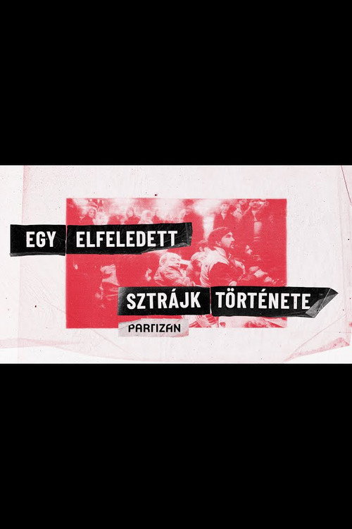 Movie poster for Egy elfeledett sztrájk története (2019)