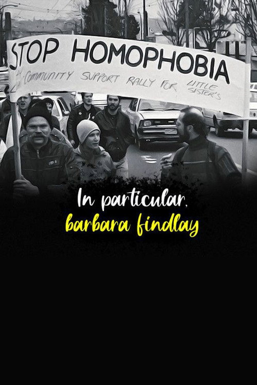 Movie poster for In Particular, Barbara Findlay (2016)