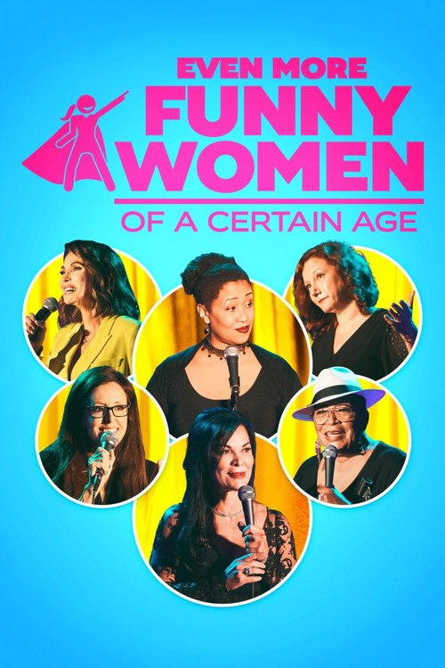 Movie poster for Even More Funny Women of a Certain Age (2021)