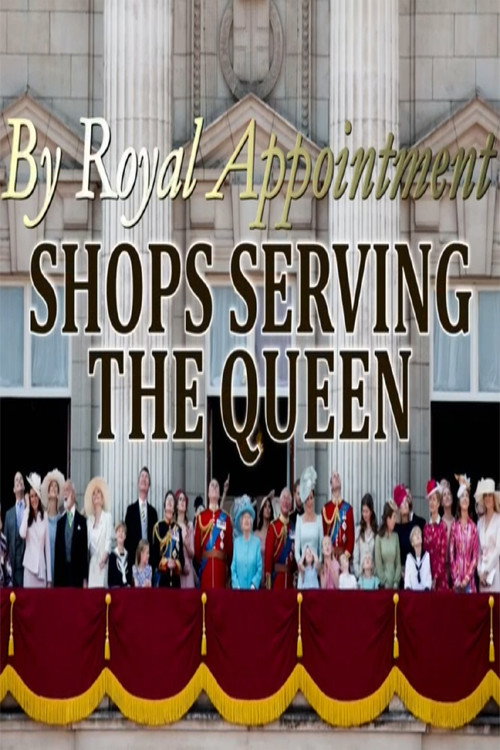 By Royal Appointment: Shops Serving the Queen poster