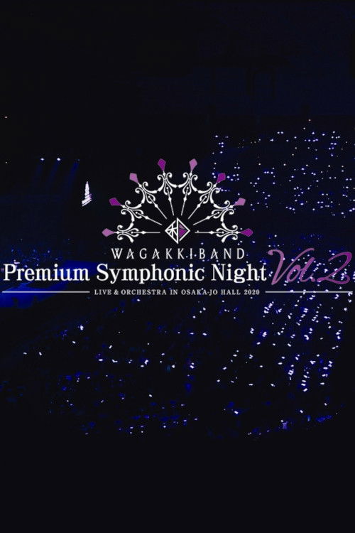 Movie poster for Wagakki Band Premium Symphonic Night Vol.2 - Live & Orchestra - in Osaka-jo Hall (2020)