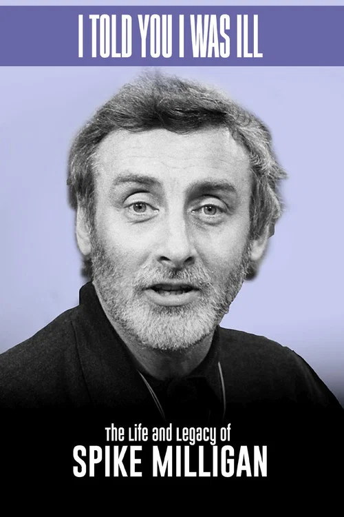 Movie poster for Spike Milligan I told you I was ill... A live tribute (2002)