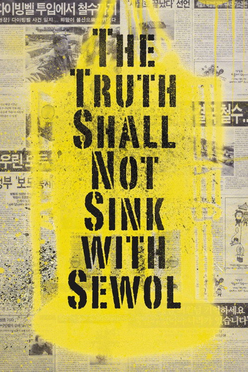 Movie poster for The Truth Shall Not Sink with Sewol (2014)