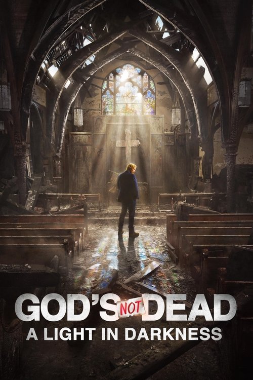 Movie poster for God's Not Dead: A Light in Darkness (2018)