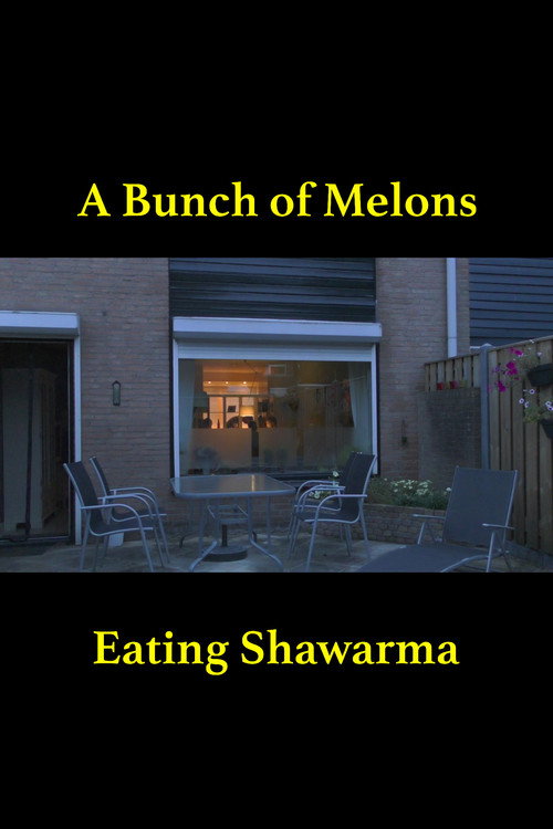 Movie poster for A Bunch of Melons Eating Shawarma (2017)