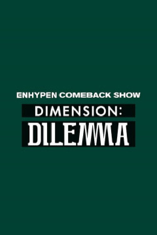 Series poster for 엔하이픈 컴백쇼 DIMENSION : DILEMMA (2021)