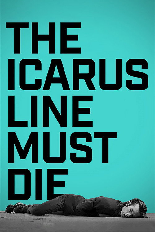 Movie poster for The Icarus Line Must Die (2018)