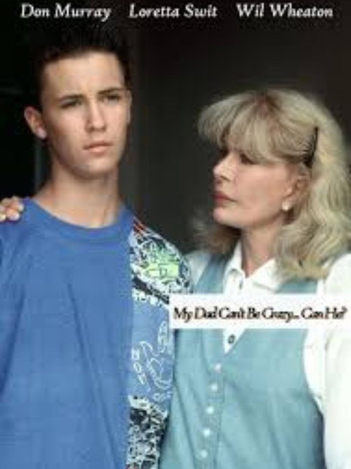 Movie poster for My Dad Can't Be Crazy... Can He? (1989)