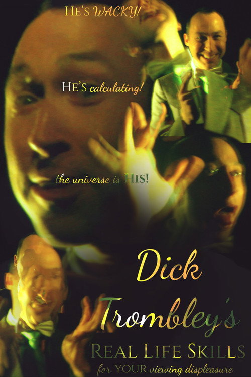 Movie poster for Dick Trombley's Real Life Skills