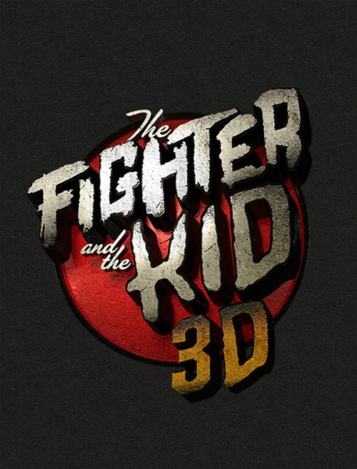 Series poster for The Fighter & The Kid 3D (2016)