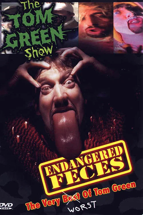 Movie poster for Endangered Feces - The Very Worst of The Tom Green Show (2000)
