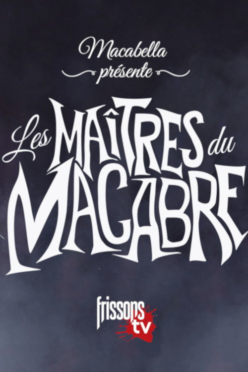Series poster for Macabella présente Les maîtres du macabre (2024)
