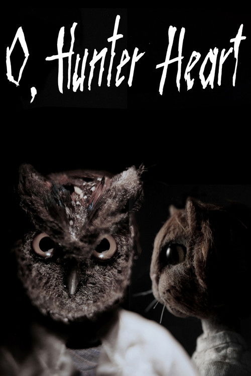 Movie poster for O, Hunter Heart (2018)