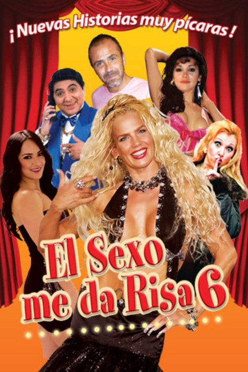 Movie poster for El sexo me da risa 6 (2017)