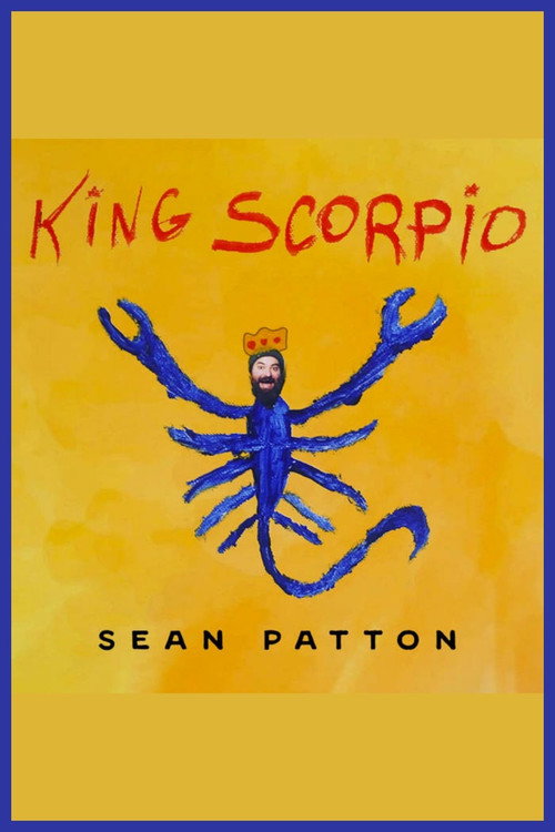 Movie poster for Sean Patton: King Scorpio (2022)