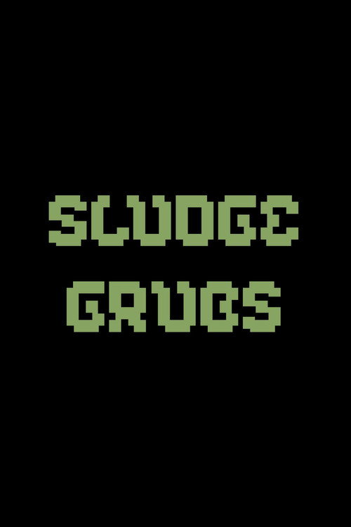 Movie poster for Sludge Grubs (1972)