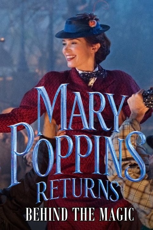 Movie poster for Mary Poppins Returns: Behind the Magic (2018)