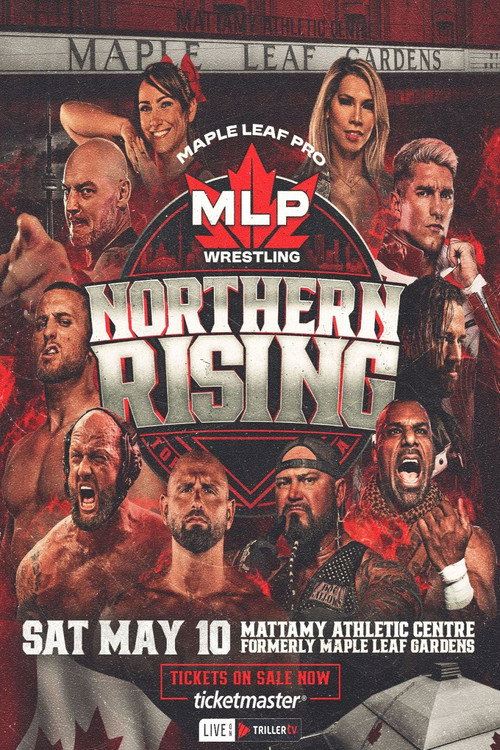Movie poster for Maple Leaf Pro Wrestling: Northern Rising (2025)