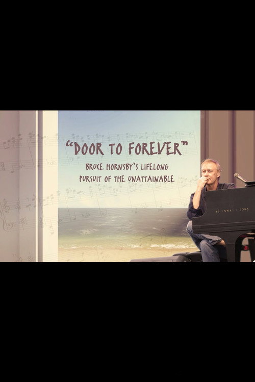 Movie poster for Door To Forever: Bruce Hornsby's Lifelong Pursuit of the Unattainable (2022)