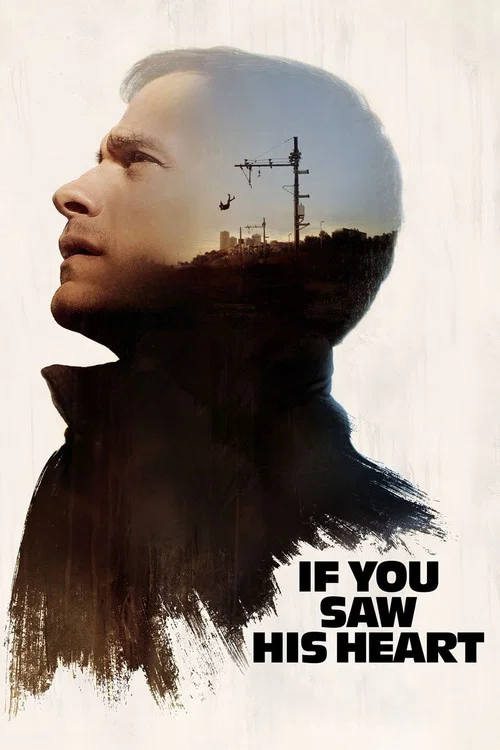 Movie poster for If You Saw His Heart (2017)