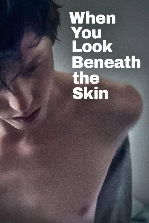 Movie poster for When You Look Beneath the Skin (2023)