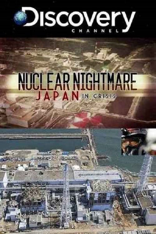 Movie poster for Nuclear Nightmare: Japan in Crisis (2011)