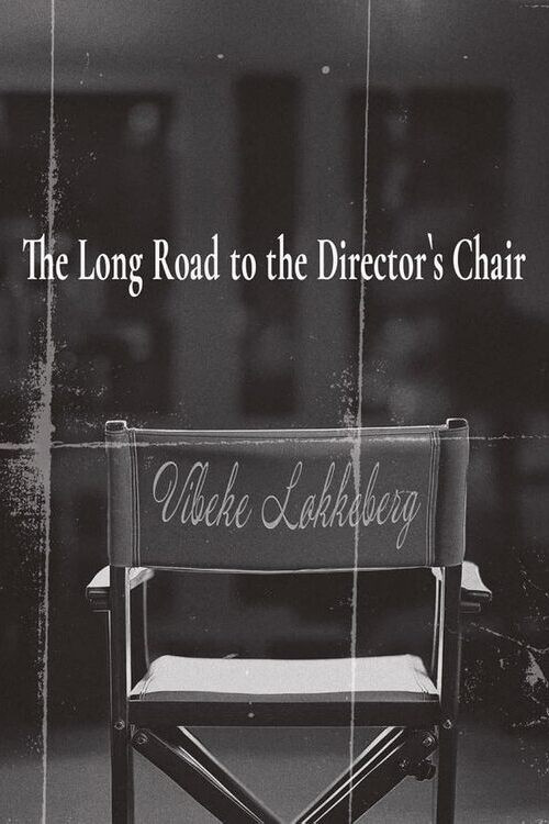 Movie poster for The Long Road to the Director's Chair (2025)