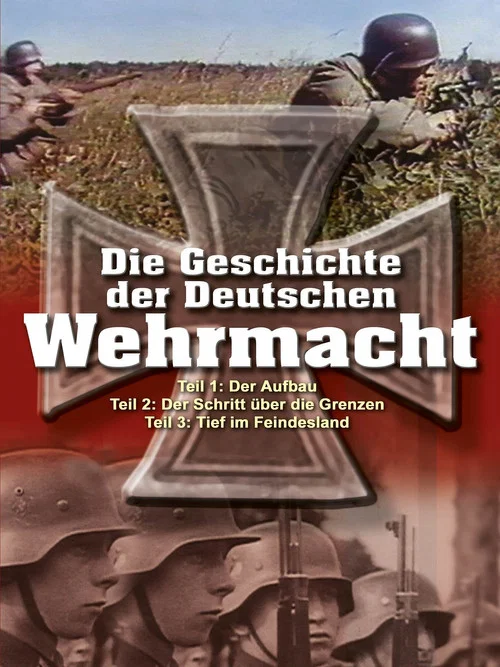 Series poster for Die Geschichte der Deutschen Wehrmacht (2006)
