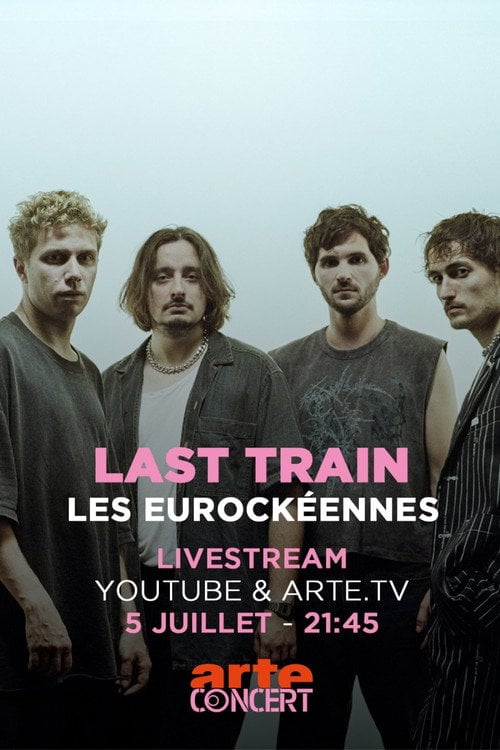 Movie poster for Last Train @ Les Eurockéennes de Belfort 2025 (2025)