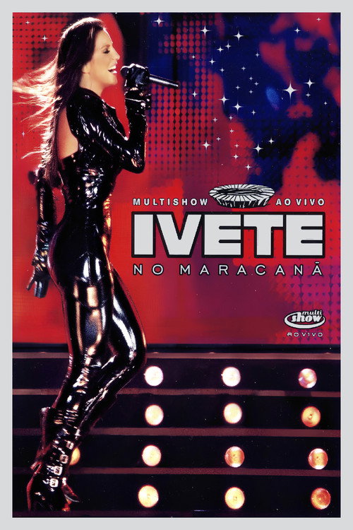 Movie poster for Multishow ao Vivo: Ivete no Maracanã (2007)