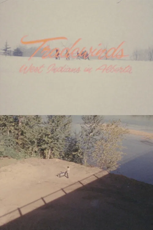 Movie poster for Tradewinds: West Indians in Alberta