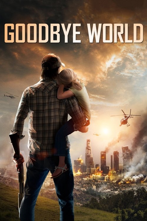 Movie poster for Goodbye World (2013)