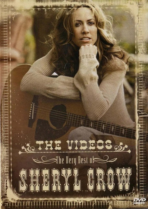 Movie poster for The Very Best of Sheryl Crow: The Videos (2004)