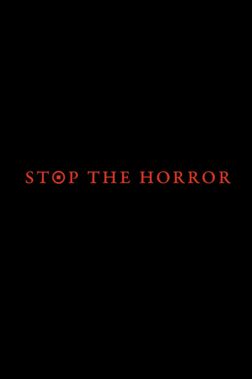 Movie poster for Stop the Horror (2017)