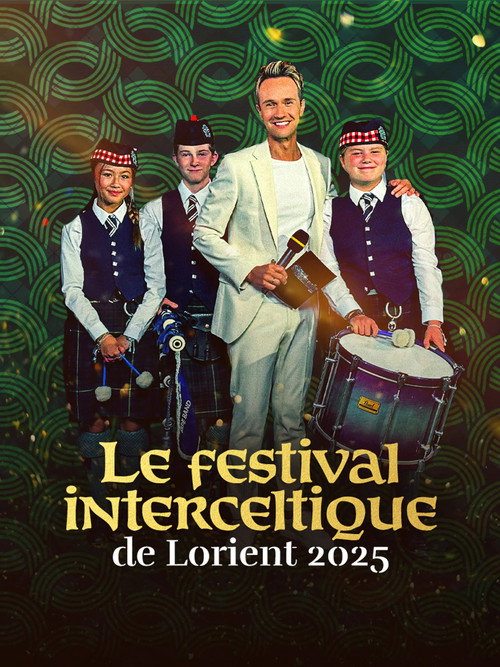 Movie poster for Festival Interceltique de Lorient - Le Grand Spectacle (2025)