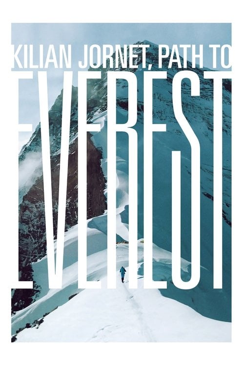 Movie poster for Kilian Jornet, Path to Everest (2018)
