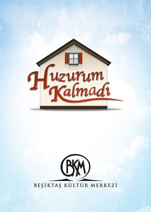 Huzurum Kalmadı poster