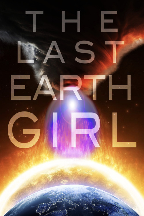 Movie poster for The Last Earth Girl (2020)