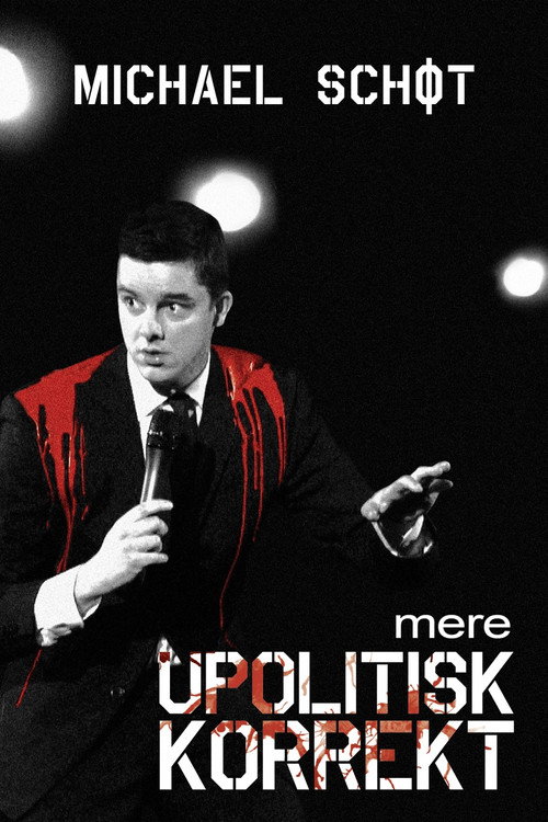 Movie poster for Michael Schøt: Mere Upolitisk Korrekt (2010)
