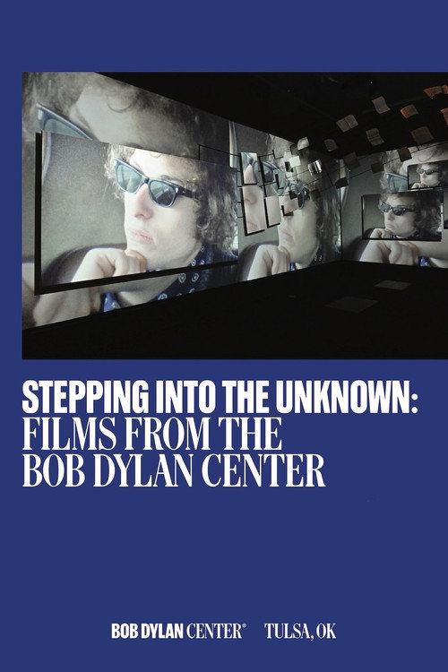Movie poster for Stepping Into the Unknown: Films from the Bob Dylan Center (2024)